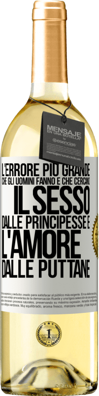 29,95 € Spedizione Gratuita | Vino bianco Edizione WHITE L'errore più grande che gli uomini fanno è che cercano il sesso dalle principesse e l'amore dalle puttane Etichetta Bianca. Etichetta personalizzabile Vino giovane Raccogliere 2023 Verdejo