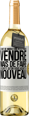 29,95 € Envoi gratuit | Vin blanc Édition WHITE Le but de marketing n'est pas de vendre, mais de faire en sorte qu'on vous achète à nouveau Étiquette Blanche. Étiquette personnalisable Vin jeune Récolte 2023 Verdejo