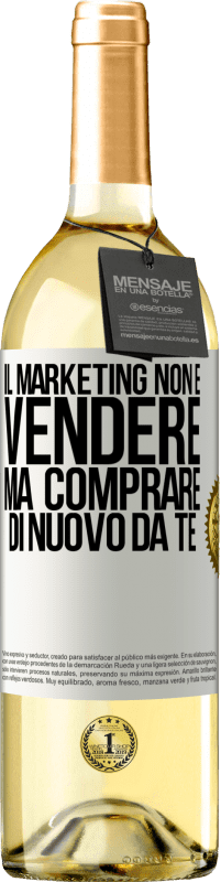 29,95 € Spedizione Gratuita | Vino bianco Edizione WHITE Il marketing non è vendere, ma comprare di nuovo da te Etichetta Bianca. Etichetta personalizzabile Vino giovane Raccogliere 2023 Verdejo