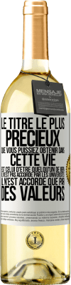 29,95 € Envoi gratuit | Vin blanc Édition WHITE Le titre le plus précieux que vous puissiez obtenir dans cette vie est celui d'être quelqu'un de bien, il n'est pas accordé par Étiquette Blanche. Étiquette personnalisable Vin jeune Récolte 2023 Verdejo