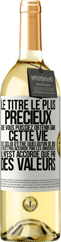 29,95 € Envoi gratuit | Vin blanc Édition WHITE Le titre le plus précieux que vous puissiez obtenir dans cette vie est celui d'être quelqu'un de bien, il n'est pas accordé par Étiquette Blanche. Étiquette personnalisable Vin jeune Récolte 2024 Verdejo