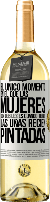 29,95 € Envío gratis | Vino Blanco Edición WHITE El único momento en el que las mujeres son débiles es cuando tienen las uñas recién pintadas Etiqueta Blanca. Etiqueta personalizable Vino joven Cosecha 2024 Verdejo