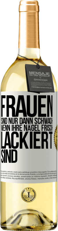 29,95 € Kostenloser Versand | Weißwein WHITE Ausgabe Frauen sind nur dann schwach, wenn ihre Nägel frisch lackiert sind Weißes Etikett. Anpassbares Etikett Junger Wein Ernte 2023 Verdejo