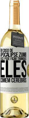 29,95 € Envio grátis | Vinho branco Edição WHITE Em caso de apocalipse zumbi, você pode ficar tranquilo, eles comem cérebros Etiqueta Branca. Etiqueta personalizável Vinho jovem Colheita 2023 Verdejo