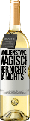 29,95 € Kostenloser Versand | Weißwein WHITE Ausgabe Familienstand: magisch. Hier nichts, da nichts Weißes Etikett. Anpassbares Etikett Junger Wein Ernte 2023 Verdejo