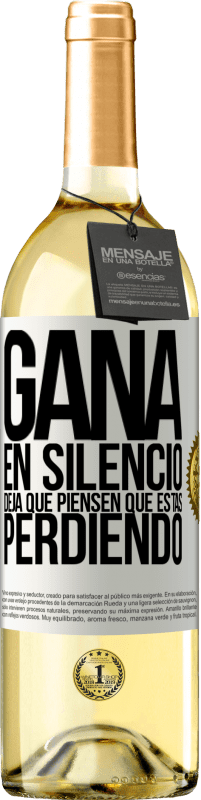 29,95 € Envío gratis | Vino Blanco Edición WHITE Gana en silencio. Deja que piensen que estás perdiendo Etiqueta Blanca. Etiqueta personalizable Vino joven Cosecha 2023 Verdejo