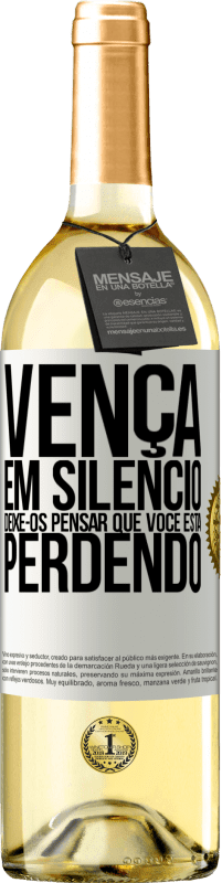 29,95 € Envio grátis | Vinho branco Edição WHITE Vença em silêncio. Deixe-os pensar que você está perdendo Etiqueta Branca. Etiqueta personalizável Vinho jovem Colheita 2024 Verdejo