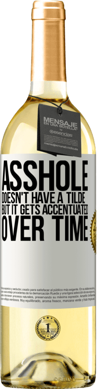 29,95 € Free Shipping | White Wine WHITE Edition Asshole doesn't have a tilde, but it gets accentuated over time White Label. Customizable label Young wine Harvest 2023 Verdejo