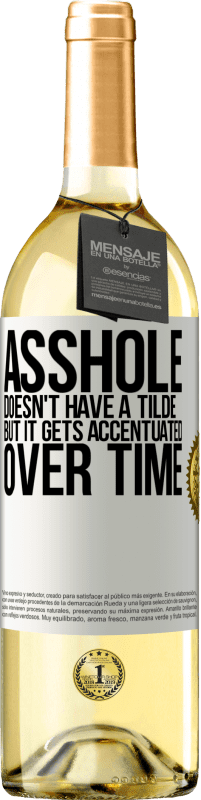 29,95 € Free Shipping | White Wine WHITE Edition Asshole doesn't have a tilde, but it gets accentuated over time White Label. Customizable label Young wine Harvest 2024 Verdejo