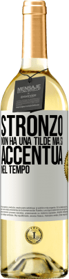 29,95 € Spedizione Gratuita | Vino bianco Edizione WHITE Stronzo non ha una tilde, ma si accentua nel tempo Etichetta Bianca. Etichetta personalizzabile Vino giovane Raccogliere 2024 Verdejo