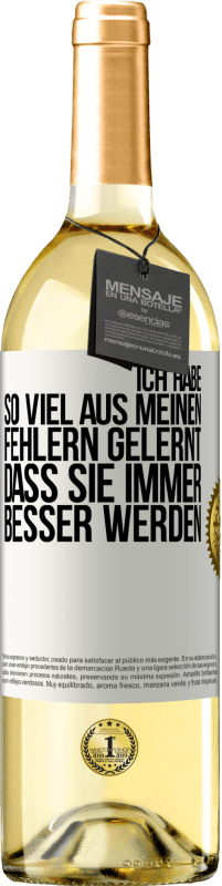 29,95 € Kostenloser Versand | Weißwein WHITE Ausgabe Ich habe so viel aus meinen Fehlern gelernt, dass sie immer besser werden Weißes Etikett. Anpassbares Etikett Junger Wein Ernte 2024 Verdejo