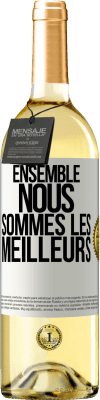 29,95 € Envoi gratuit | Vin blanc Édition WHITE Ensemble, nous sommes les meilleurs Étiquette Blanche. Étiquette personnalisable Vin jeune Récolte 2025 Verdejo