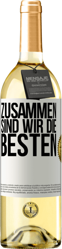 29,95 € Kostenloser Versand | Weißwein WHITE Ausgabe Zusammen sind wir die Besten Weißes Etikett. Anpassbares Etikett Junger Wein Ernte 2024 Verdejo