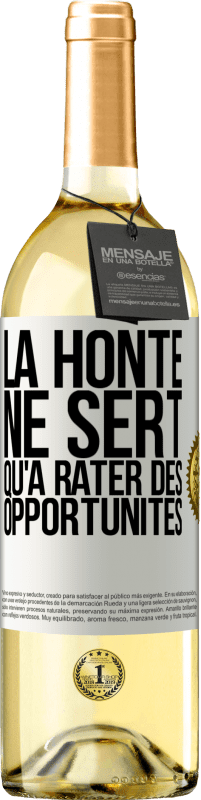 29,95 € Envoi gratuit | Vin blanc Édition WHITE La honte ne sert qu'à rater des opportunités Étiquette Blanche. Étiquette personnalisable Vin jeune Récolte 2024 Verdejo