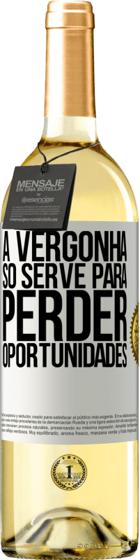 29,95 € Envio grátis | Vinho branco Edição WHITE A vergonha só serve para perder oportunidades Etiqueta Branca. Etiqueta personalizável Vinho jovem Colheita 2024 Verdejo