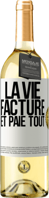 29,95 € Envoi gratuit | Vin blanc Édition WHITE La vie facture et paie tout Étiquette Blanche. Étiquette personnalisable Vin jeune Récolte 2023 Verdejo