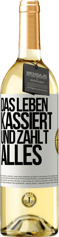 29,95 € Kostenloser Versand | Weißwein WHITE Ausgabe Das Leben kassiert und zahlt alles Weißes Etikett. Anpassbares Etikett Junger Wein Ernte 2023 Verdejo