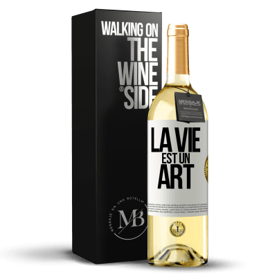 «La vie est un art» Édition WHITE