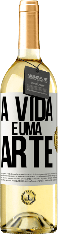 29,95 € Envio grátis | Vinho branco Edição WHITE A vida é uma arte Etiqueta Branca. Etiqueta personalizável Vinho jovem Colheita 2024 Verdejo