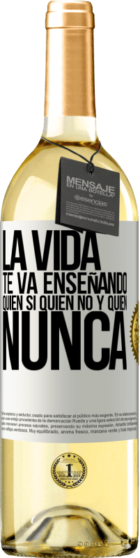 29,95 € Envío gratis | Vino Blanco Edición WHITE La vida te va enseñando quién sí, quién no y quién nunca Etiqueta Blanca. Etiqueta personalizable Vino joven Cosecha 2023 Verdejo