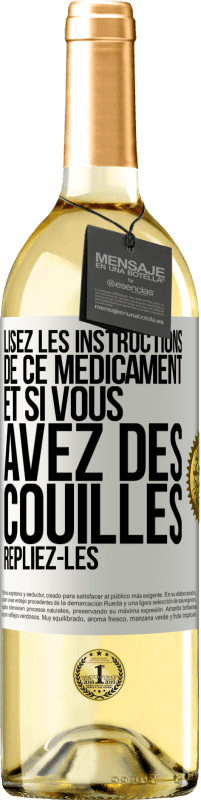 29,95 € Envoi gratuit | Vin blanc Édition WHITE Lisez les instructions de ce médicament et si vous avez des couilles, repliez-les Étiquette Blanche. Étiquette personnalisable Vin jeune Récolte 2023 Verdejo