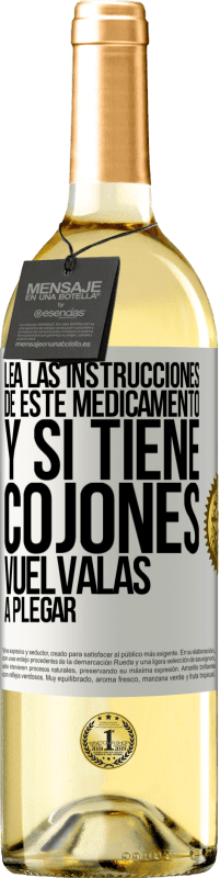 29,95 € Envío gratis | Vino Blanco Edición WHITE Lea las instrucciones de este medicamento y si tiene cojones, vuélvalas a plegar Etiqueta Blanca. Etiqueta personalizable Vino joven Cosecha 2023 Verdejo