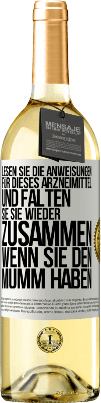 29,95 € Kostenloser Versand | Weißwein WHITE Ausgabe Lesen Sie die Anweisungen für dieses Arzneimittel und falten Sie sie wieder zusammen, wenn Sie den Mumm haben Weißes Etikett. Anpassbares Etikett Junger Wein Ernte 2024 Verdejo