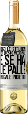 29,95 € Spedizione Gratuita | Vino bianco Edizione WHITE Leggi le istruzioni per questo medicinale e se hai le palle, piegale indietro Etichetta Bianca. Etichetta personalizzabile Vino giovane Raccogliere 2024 Verdejo