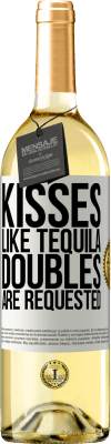 29,95 € Free Shipping | White Wine WHITE Edition Kisses like tequila. Doubles are requested White Label. Customizable label Young wine Harvest 2023 Verdejo