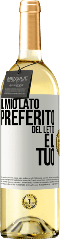 29,95 € Spedizione Gratuita | Vino bianco Edizione WHITE Il mio lato preferito del letto è il tuo Etichetta Bianca. Etichetta personalizzabile Vino giovane Raccogliere 2023 Verdejo