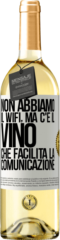 29,95 € Spedizione Gratuita | Vino bianco Edizione WHITE Non abbiamo il Wifi, ma c'è il vino, che facilita la comunicazione Etichetta Bianca. Etichetta personalizzabile Vino giovane Raccogliere 2024 Verdejo