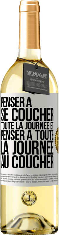 29,95 € Envoi gratuit | Vin blanc Édition WHITE Penser à se coucher toute la journée et penser à toute la journée au coucher Étiquette Blanche. Étiquette personnalisable Vin jeune Récolte 2024 Verdejo