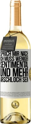 29,95 € Kostenloser Versand | Weißwein WHITE Ausgabe Sprich mir nach: Ich muss weniger sentimental und mehr Arschloch sein Weißes Etikett. Anpassbares Etikett Junger Wein Ernte 2024 Verdejo