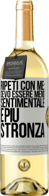 29,95 € Spedizione Gratuita | Vino bianco Edizione WHITE Ripeti con me: devo essere meno sentimentale e più stronza Etichetta Bianca. Etichetta personalizzabile Vino giovane Raccogliere 2024 Verdejo