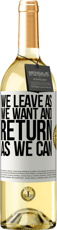 29,95 € Free Shipping | White Wine WHITE Edition We leave as we want and return as we can White Label. Customizable label Young wine Harvest 2023 Verdejo