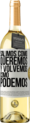 29,95 € Envío gratis | Vino Blanco Edición WHITE Salimos como queremos y volvemos como podemos Etiqueta Blanca. Etiqueta personalizable Vino joven Cosecha 2024 Verdejo