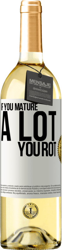 29,95 € Free Shipping | White Wine WHITE Edition If you mature a lot you rot White Label. Customizable label Young wine Harvest 2023 Verdejo