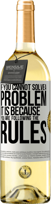 29,95 € 免费送货 | 白葡萄酒 WHITE版 如果您不能解决问题，那是因为您遵守规则 白标. 可自定义的标签 青年酒 收成 2025 Verdejo