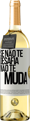 29,95 € Envio grátis | Vinho branco Edição WHITE Se não te desafia, não te muda Etiqueta Branca. Etiqueta personalizável Vinho jovem Colheita 2023 Verdejo