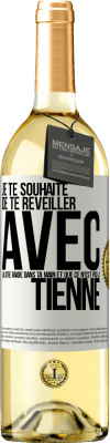 29,95 € Envoi gratuit | Vin blanc Édition WHITE Je te souhaite de te réveiller avec la bite raide dans ta main et que ce n'est pas la tienne Étiquette Blanche. Étiquette personnalisable Vin jeune Récolte 2023 Verdejo