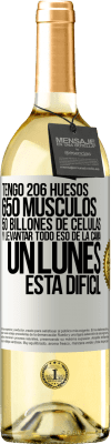 29,95 € Envío gratis | Vino Blanco Edición WHITE Tengo 206 huesos, 650 músculos, 50 billones de células y levantar todo eso de la cama un lunes está difícil Etiqueta Blanca. Etiqueta personalizable Vino joven Cosecha 2023 Verdejo