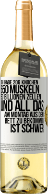 29,95 € Kostenloser Versand | Weißwein WHITE Ausgabe Ich habe 206 Knochen, 650 Muskeln, 50 Billionen Zellen und all das am Montag aus dem Bett zu bekommen ist schwer Weißes Etikett. Anpassbares Etikett Junger Wein Ernte 2023 Verdejo