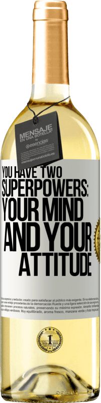 29,95 € Бесплатная доставка | Белое вино Издание WHITE У вас есть две сверхспособности: ваш ум и ваше отношение Белая этикетка. Настраиваемая этикетка Молодое вино Урожай 2023 Verdejo