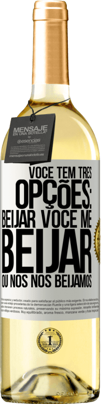 29,95 € Envio grátis | Vinho branco Edição WHITE Você tem três opções: beijar você, me beijar ou nós nos beijamos Etiqueta Branca. Etiqueta personalizável Vinho jovem Colheita 2023 Verdejo