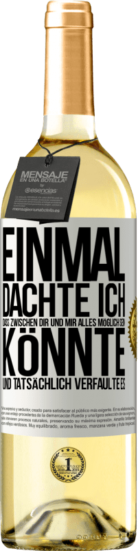 29,95 € Kostenloser Versand | Weißwein WHITE Ausgabe Einmal dachte ich, dass zwischen dir und mir alles möglich sein könnte. Und tatsächlich verfaulte es Weißes Etikett. Anpassbares Etikett Junger Wein Ernte 2023 Verdejo