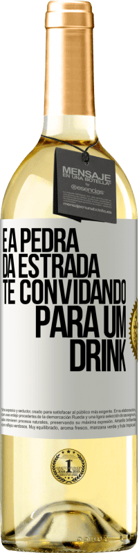 29,95 € Envio grátis | Vinho branco Edição WHITE E a pedra da estrada te convidando para um drink Etiqueta Branca. Etiqueta personalizável Vinho jovem Colheita 2023 Verdejo