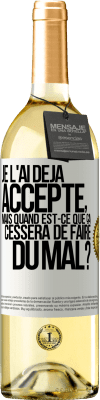 29,95 € Envoi gratuit | Vin blanc Édition WHITE Je l'ai déjà accepté, mais quand est-ce que ça cessera de faire du mal? Étiquette Blanche. Étiquette personnalisable Vin jeune Récolte 2023 Verdejo