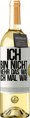 29,95 € Kostenloser Versand | Weißwein WHITE Ausgabe Ich bin nicht mehr das was ich mal war Weißes Etikett. Anpassbares Etikett Junger Wein Ernte 2024 Verdejo