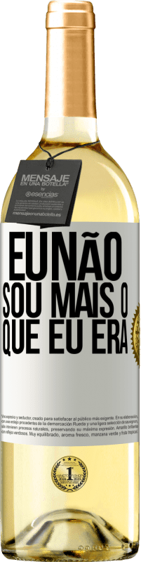 29,95 € Envio grátis | Vinho branco Edição WHITE Eu não sou mais o que eu era Etiqueta Branca. Etiqueta personalizável Vinho jovem Colheita 2023 Verdejo