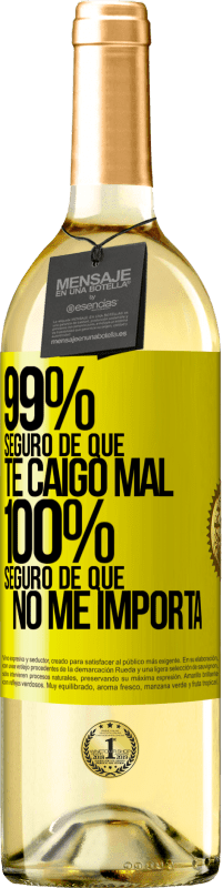 29,95 € Envío gratis | Vino Blanco Edición WHITE 99% seguro de que te caigo mal. 100% seguro de que no me importa Etiqueta Amarilla. Etiqueta personalizable Vino joven Cosecha 2024 Verdejo